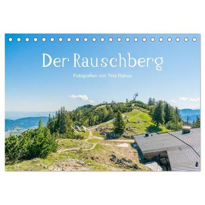 Der Rauschberg (Tischkalender 2027 DIN A5 quer), CALVENDO Monatskalender