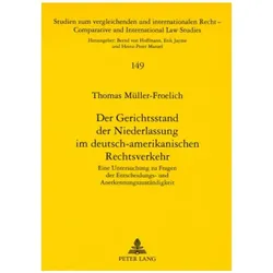 Der Gerichtsstand der Niederlassung im deutsch-amerikanischen Rechtsverkehr, Fachbücher von Thomas Müller-Frölich