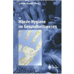 Hände-Hygiene im Gesundheitswesen, Fachbücher von Günter Kampf