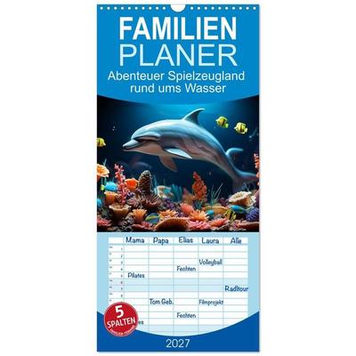 Familienplaner 2027 - Abenteuer Spielzeugland rund ums Wasser mit 5 Spalten (Wandkalender, 21 x 45 cm) CALVENDO