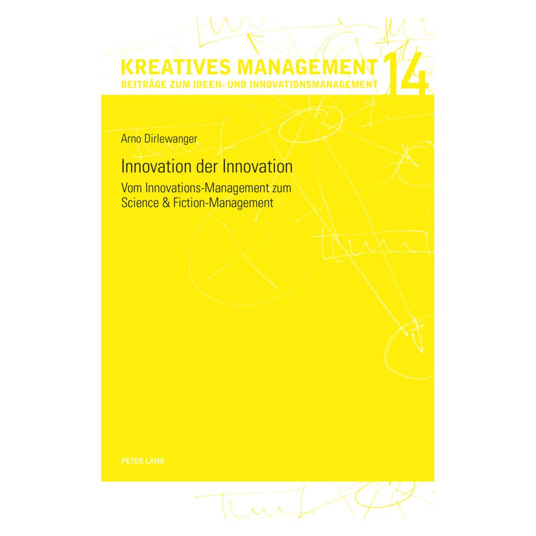 Peter Lang Innovation der Innovation (Deutsch, Softcover, Arno Dirlewanger) (56037755)