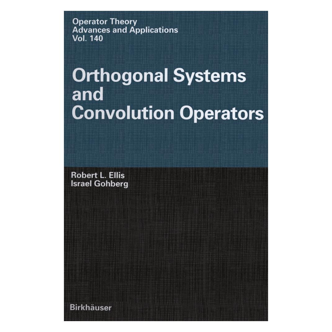Birkhäuser Orthogonal Systems and Convolution Operators (Englisch, Softcover, Israel Gohberg, Robert L. Ellis) (55529023)