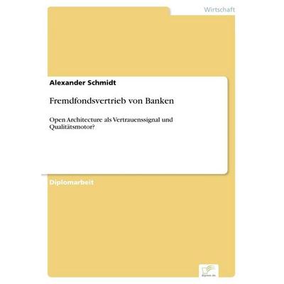 Fremdfondsvertrieb von Banken, Taschenbuch von Alexander Schmidt, GRIN, 978-3-8386-9163-3