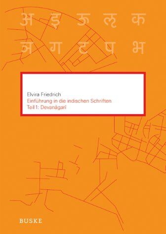 Elvira Friedrich - Einführung in die indischen Schriften 1: Devanagari - Preis vom 10.10.2026 11:48:34 h