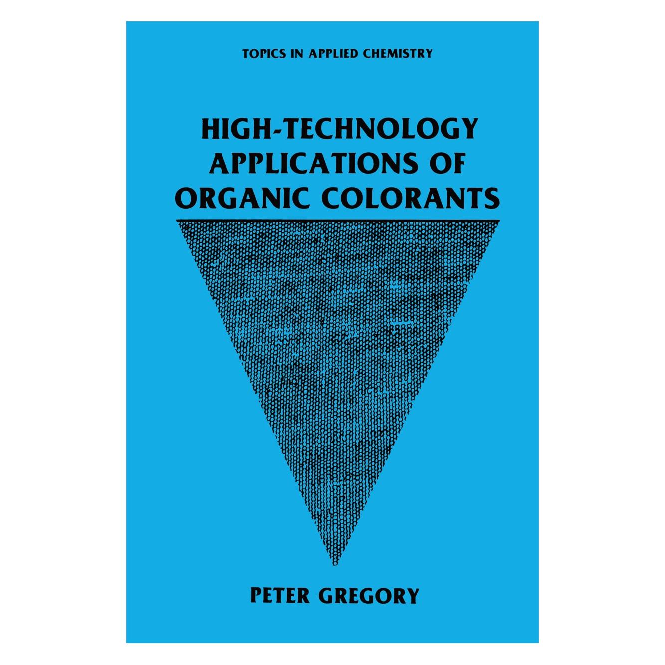 Springer High-Technology Applications of Organic Colorants (Englisch, Hardcover, P. Gregory, Peter Gregory) (9780306436376)