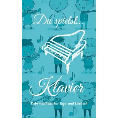 Du spielst... Klavier -