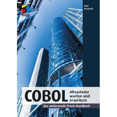 COBOL - Altsysteme warten und erweitern, Taschenbuch von Uwe Rozanski, Mitp Verlags GmbH & Co.KG, 978-3-7475-0646-2