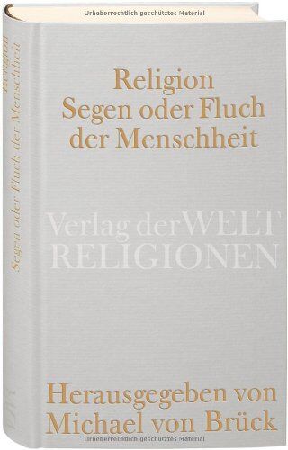 Brück, Michael von - Religion - Segen oder Fluch der Menschheit? - Preis vom 02.10.2026 23:42:20 h