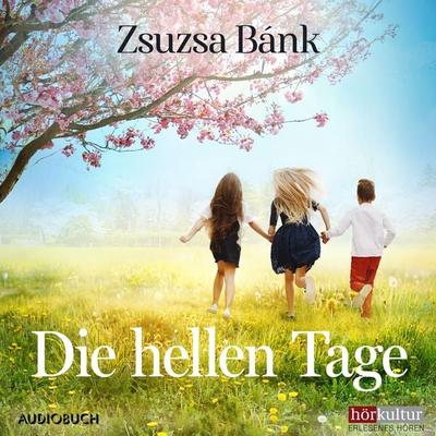 Die hellen Tage - Zsuzsa Bánk, Audio, 9783899646436
