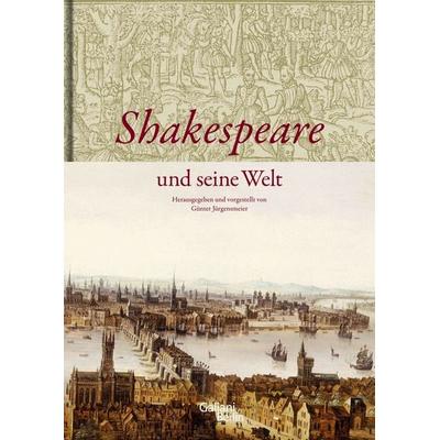Shakespeare und seine Welt, Gebundene Ausgabe von , Galiani Berlin ein Imprint von Kiepenheuer & Witsch, 978-3-86971-118-8