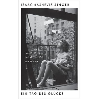 Ein Tag des Glücks, Taschenbuch von Isaac Bashevis Singer, Suhrkamp, 978-3-518-47113-5
