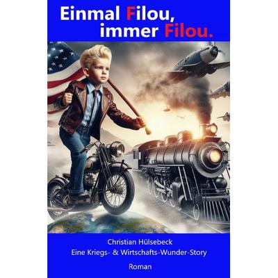 Einmal Filou, immer Filou., Taschenbuch von Christian Hülsebeck, Epubli, 978-3-7598-3876-6