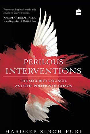 Puri, Hardeep Singh - Perilous Interventions: The Security Council and the Politic - Preis vom 09.10.2026 07:28:09 h