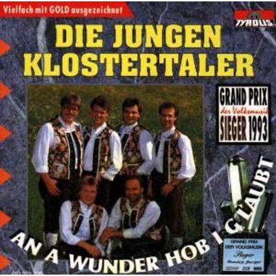 An A Wunder HOB I G'laubt (GP-Volksmusik Sieger) - Die Jungen Klostertaler, CD