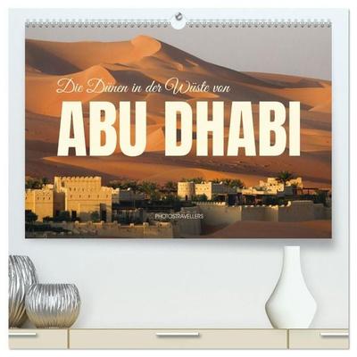 Die Dünen in der Wüste von Abu Dhabi (hochwertiger Premium Wandkalender 2027 DIN A2 quer), Kunstdruck in Hochglanz