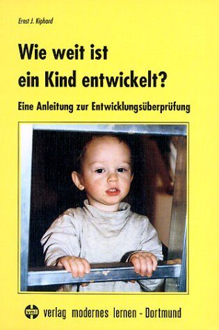 Kiphard, Ernst J. - Wie weit ist ein Kind entwickelt?: Eine Anleitung zur Entwicklungsüberprüfung - Preis vom 19.10.2026 19:33:35 h