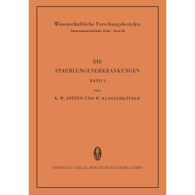 Die Staublungenerkrankungen, Taschenbuch von , Steinkopff, 978-3-662-21807-5