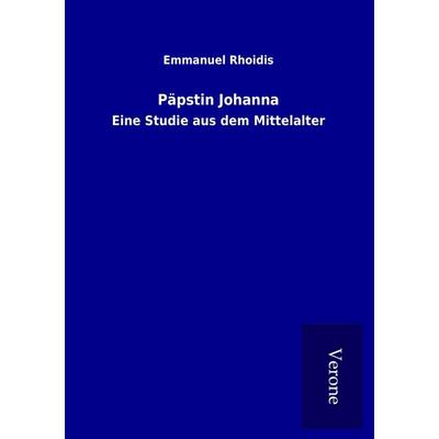 Päpstin Johanna, Taschenbuch von Emmanuel Rhoidis, BoD - Books on Demand