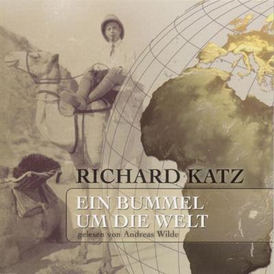 Ein Bummel um die Welt - Richard Katz, Audio, 4056198069295