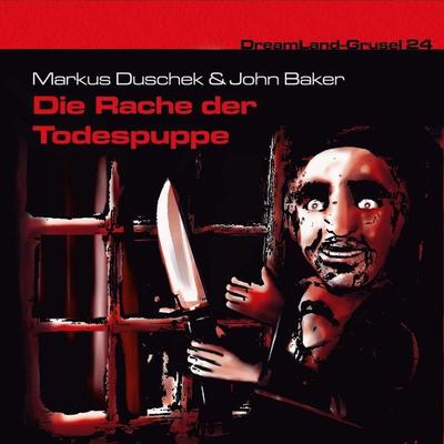 Die Rache der Todespuppe - John Baker,Markus Duschek, Audio, 4260507149602