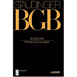 J. von Staudingers Kommentar zum Bürgerlichen Gesetzbuch mit Einführungsgesetz... / §§ 2303-2345, Fachbücher von Stephanie Herzog, Wolfgang Olshausen, Gerhard Otte
