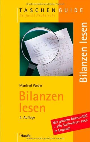 Manfred Weber - Bilanzen lesen. Mit großem Bilanz-ABC. Alle Stichwörter auch in Englisch - Preis vom 09.10.2026 07:28:09 h