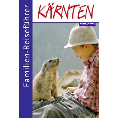 Familien-Reiseführer Kärnten, Taschenbuch von Jenny Kreyssig, Companions, 978-3-89740-723-7