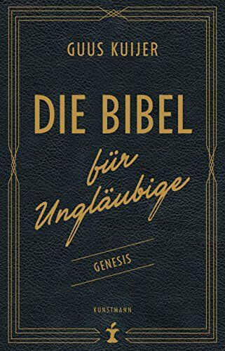 Guus Kuijer - Die Bibel für Ungläubige - Preis vom 15.10.2026 23:06:25 h