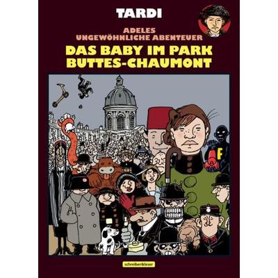 Adele Blanc-Sec, Gebundene Ausgabe von Jacques Tardi, Schreiber & Leser, 978-3-96582-117-0