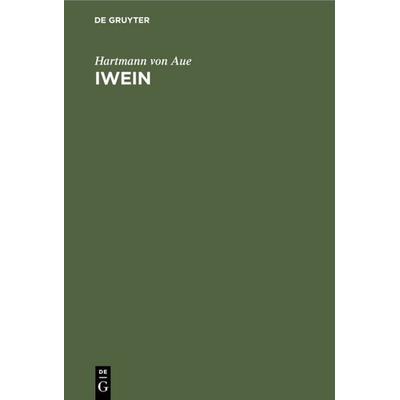Iwein, Gebundene Ausgabe von Hartmann Aue, De Gruyter, 978-3-11-236343-0