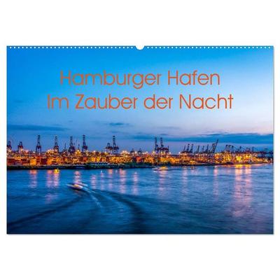 Hamburger Hafen - Im Zauber der Nacht (Wandkalender 2026 DIN A2 quer), CALVENDO Monatskalender