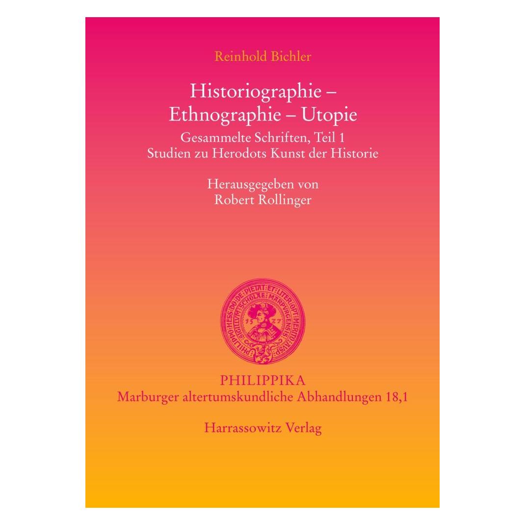 Harrassowitz Historiographie - Ethnographie - Utopie. Gesammelte Schriften (Deutsch, Softcover, Reinhold Bichler) (55190409)