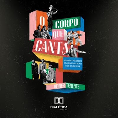 O Corpo que Canta - Reiner Tenente, Audio, 9786527052388