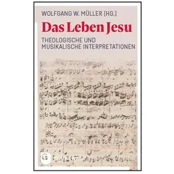 Das Leben Jesu, Fachbücher von Wolfgang W. Müller