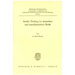 Insider Trading im deutschen und amerikanischen Recht., Fachbücher von Ralf J Wojtek
