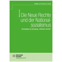 Die Neue Rechte und der Nationalsozialismus, Fachbücher von Niklas Fischer