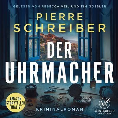 Der Uhrmacher - Kriminalroman (Der Uhrmacher 1) - Pierre Schreiber, Audio, 4071498707050
