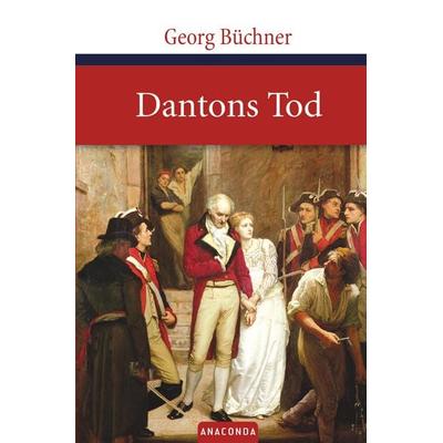 Dantons Tod, Gebundene Ausgabe von Georg Büchner, Anaconda