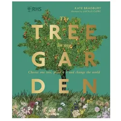 RHS The Tree in My Garden, Sachbücher von Kate Bradbury