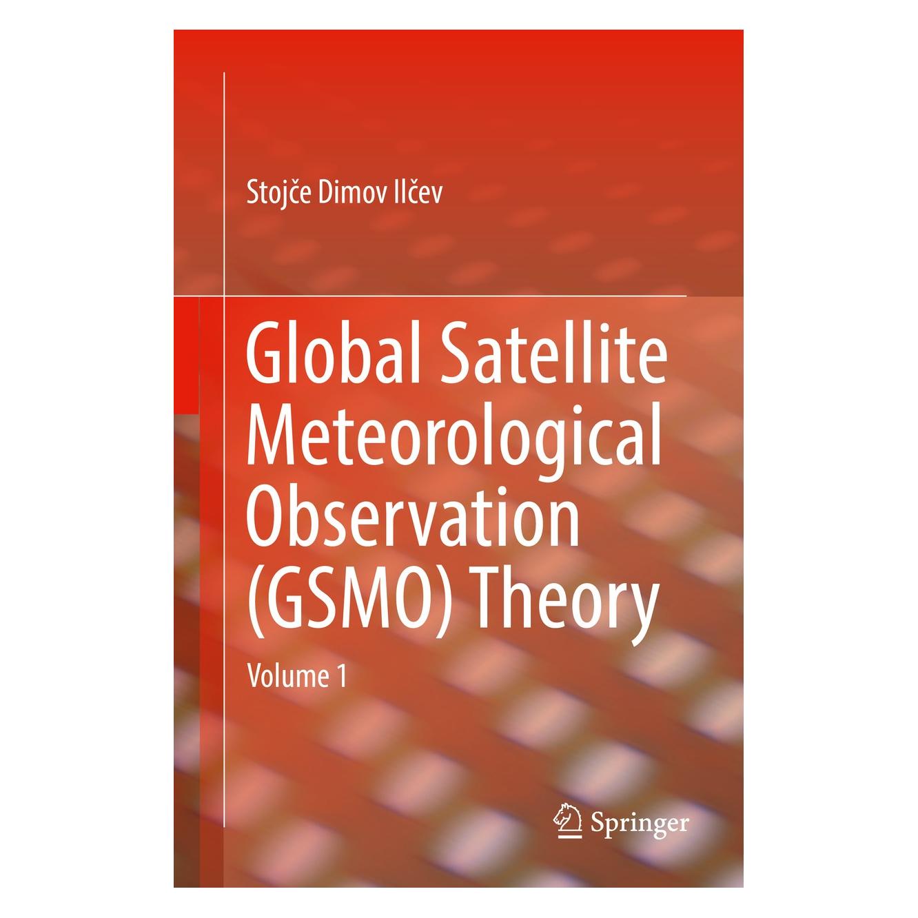 Springer Global Satellite Meteorological Observation (GSMO) Theory (Englisch, Hardcover, Stojce Dimov Ilcev, Stojče Dimov Ilčev) (9783319671185)