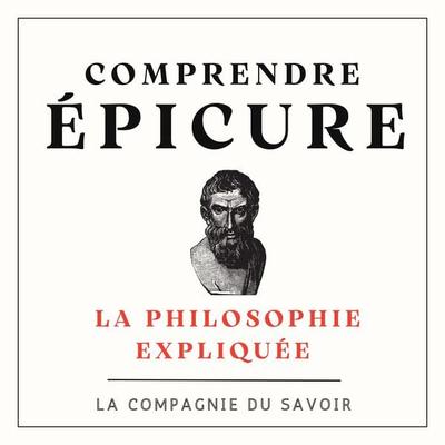 Comprendre Epicure - Épicure, Audio, 9782821180574