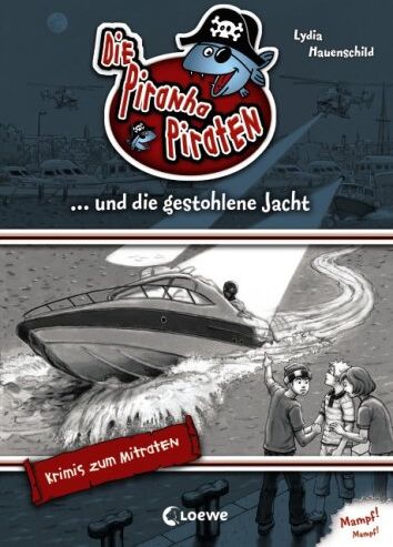 Lydia Hauenschild - Die Piranha-Piraten und die gestohlene Jacht - Preis vom 09.10.2026 07:28:09 h