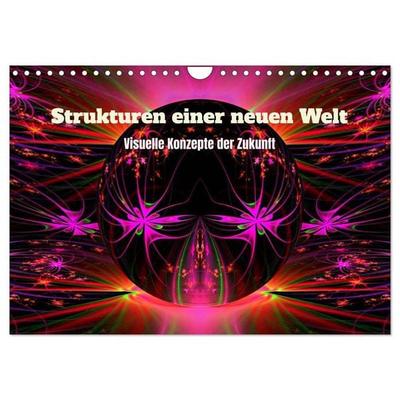 Strukturen einer neuen Welt (Wandkalender 2027 DIN A4 quer), CALVENDO Monatskalender