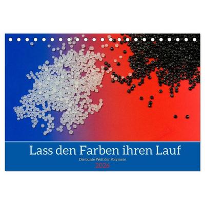Lass den Farben ihren Lauf (Tischkalender 2026 DIN A5 quer), CALVENDO Monatskalender