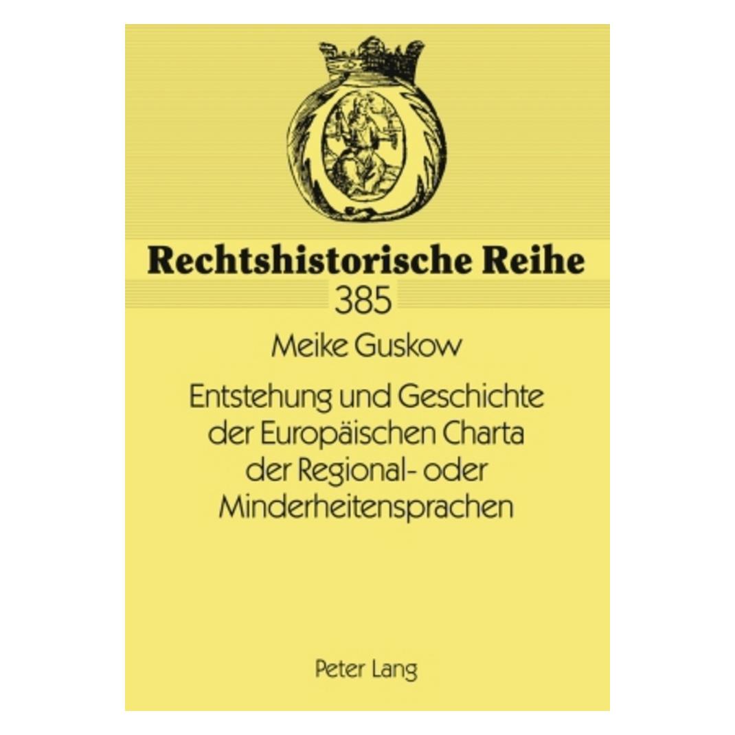 Peter Lang Entstehung und Geschichte der Europäischen Charta der Regional- oder Minderheitensprachen (Deutsch, Softcover, Meike Guskow) (56030865)