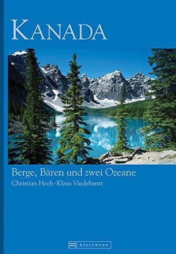 Klaus Viedebantt - Bildband Kanada: Berge, Bären und zwei Ozeane - das Traumziel Kanada in 330 fantastischen Bildern dargestellt. Mit Wissenswertem zu allen Regionen ... Hintergrundgeschichten (Bruckmann Exquisit) - Preis vom 15.10.2026 23:06:25 h