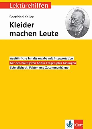 Klett Lektürehilfen Gottfried Keller, Kleider machen Leute: Interpretationshilfe für Oberstufe und Abitur - Preis vom 17.10.2026 19:25:27 h