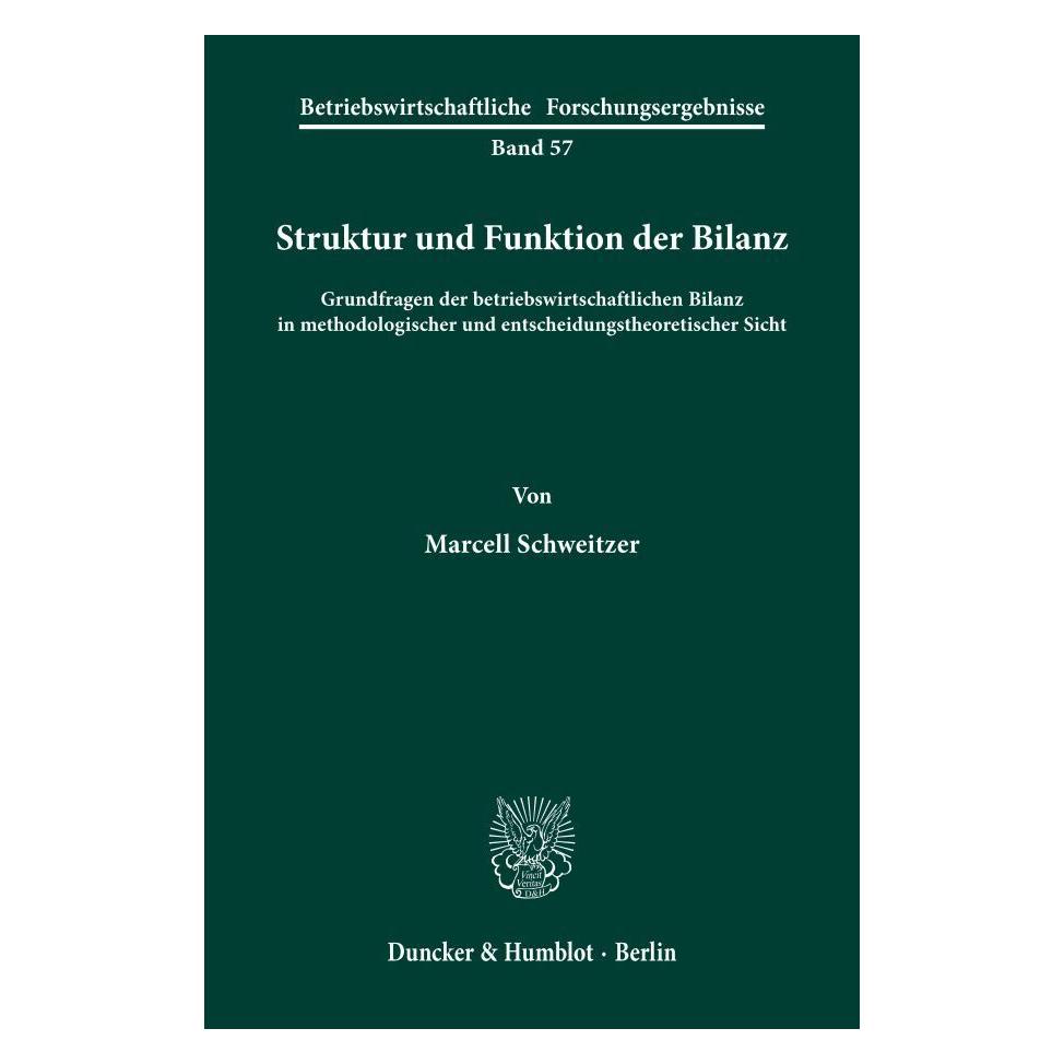 Duncker & Humblot Struktur und Funktion der Bilanz. (Deutsch, Softcover, Marcell Schweitzer) (55343935)