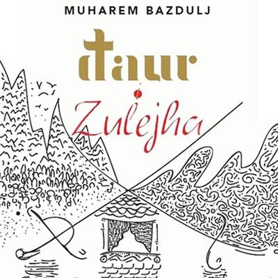 Djaur i Zulejha - Muharem Bazdulj, Audio, 9789179099855