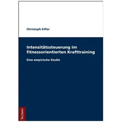 Intensitätssteuerung im fitnessorientierten Krafttraining, Fachbücher von Christoph Eifler